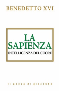 La sapienza. Intelligenza del cuore - Librerie.coop