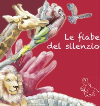 Le fiabe del silenzio - Librerie.coop