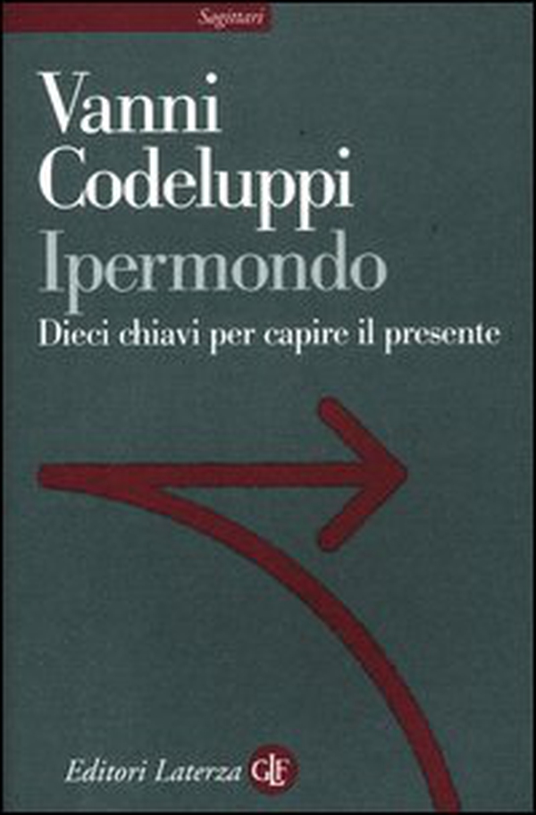 Ipermondo. Dieci chiavi per capire il presente - Librerie.coop Ipermondo. Dieci chiavi per capire il presente - Librerie.coop