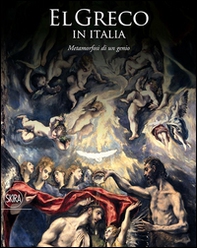 El Greco in Italia. Metamorfosi di un genio. catalogo della mostra (Treviso, 24 ottobre 2015-10 aprile 2016) - Librerie.coop