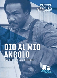 Dio al mio angolo. Una biografia spirituale - Librerie.coop