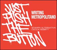 Writing metropolitano-Just push the button. Ediz. italiana e inglese - Librerie.coop