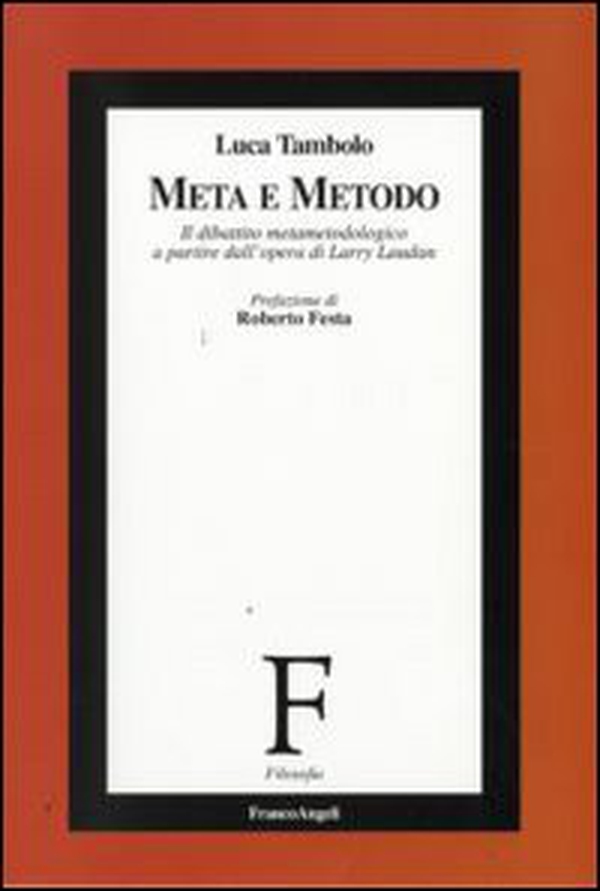 Meta e metodo. Il dibattito metametodologico a partire dall'opera di Larry Laudan - Librerie.coop Meta e metodo. Il dibattito metametodologico a partire dall'opera di Larry Laudan - Librerie.coop