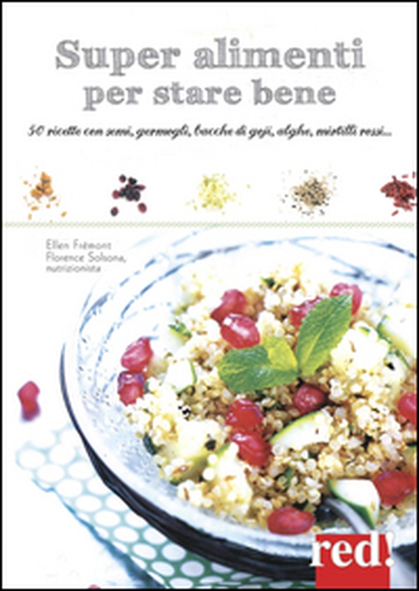 Super alimenti per stare bene - Librerie.coop Super alimenti per stare bene - Librerie.coop