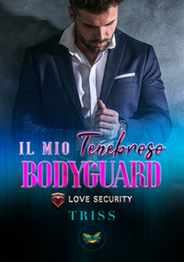Il mio tenebroso bodyguard. Love Security - Librerie.coop Il mio tenebroso bodyguard. Love Security - Librerie.coop