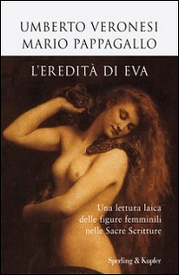 L'eredità di Eva. Una lettura laica delle figure femminili nelle sacre scritture - Librerie.coop L'eredità di Eva. Una lettura laica delle figure femminili nelle sacre scritture - Librerie.coop
