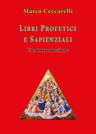 Libri profetici e sapienziali. Una introduzione - Librerie.coop