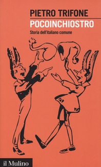 Pocoinchiostro. Storia dell'italiano comune - Librerie.coop
