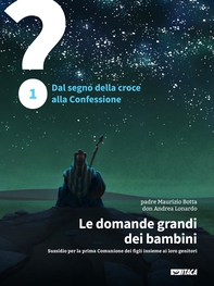 Le domande grandi dei bambini. Sussidio per la prima Comunione dei figli insieme ai loro genitori. Volume 1 - Librerie.coop Le domande grandi dei bambini. Sussidio per la prima Comunione dei figli insieme ai loro genitori. Volume 1 - Librerie.coop