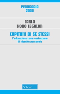 Capitani di se stessi. L'educazione come costruzione di identità personale - Librerie.coop