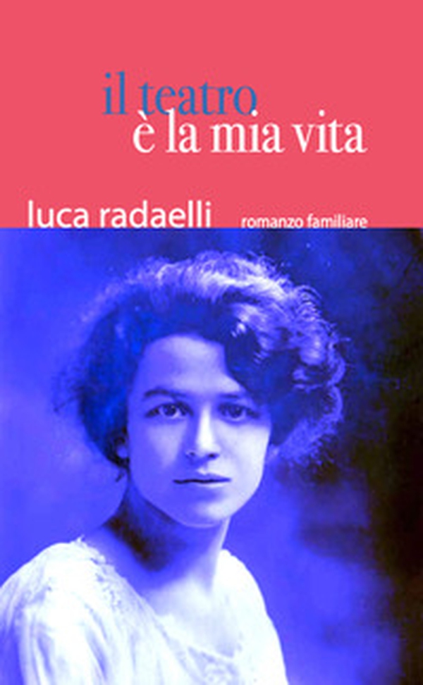 Il teatro è la mia vita - Librerie.coop Il teatro è la mia vita - Librerie.coop