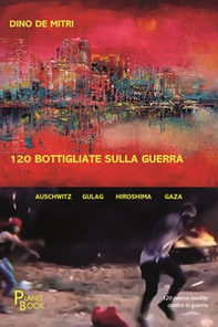 120 bottigliate sulla guerra - Librerie.coop