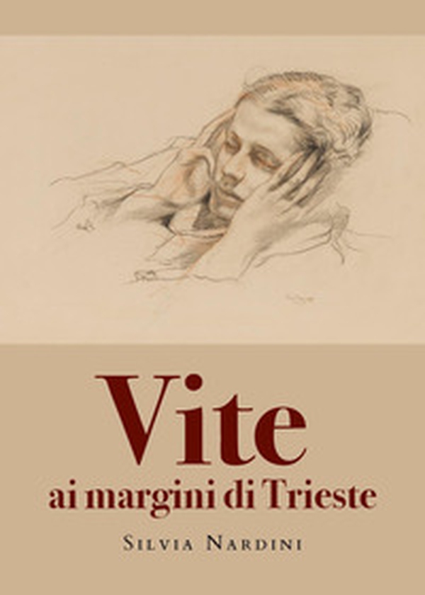 Vite ai margini di Trieste - Librerie.coop Vite ai margini di Trieste - Librerie.coop