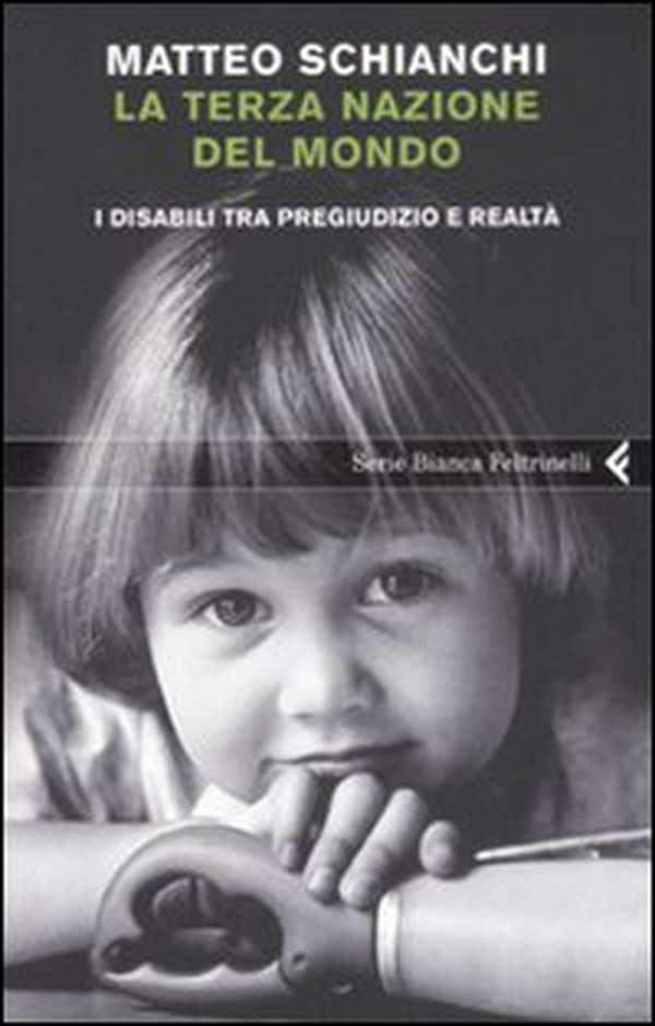 La terza nazione del mondo. I disabili tra pregiudizio e realtà - Librerie.coop
