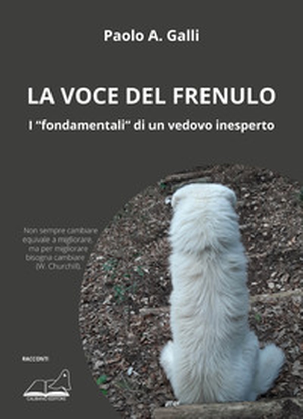 La voce del frenulo. I «fondamentali» di un vedovo inesperto - Librerie.coop La voce del frenulo. I «fondamentali» di un vedovo inesperto - Librerie.coop