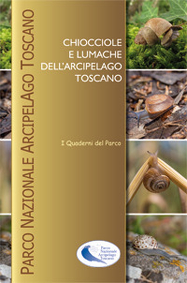 Chiocciole e lumache dell'arcipelago toscano - Librerie.coop Chiocciole e lumache dell'arcipelago toscano - Librerie.coop