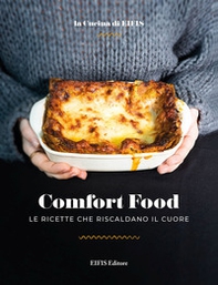 Comfort food. Le ricette che riscaldano il cuore - Librerie.coop Comfort food. Le ricette che riscaldano il cuore - Librerie.coop