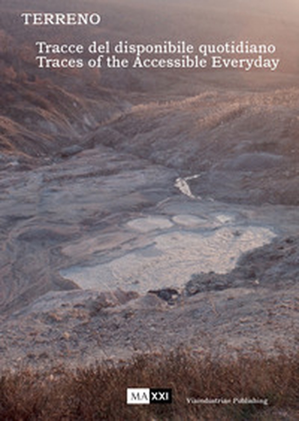 Terreno. Tracce del disponibile quotidiano-Traces of the accessible everyday - Librerie.coop Terreno. Tracce del disponibile quotidiano-Traces of the accessible everyday - Librerie.coop
