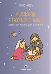 Filastrocche e leggende di Natale per la festa più importante, la più festa per tutti - Librerie.coop