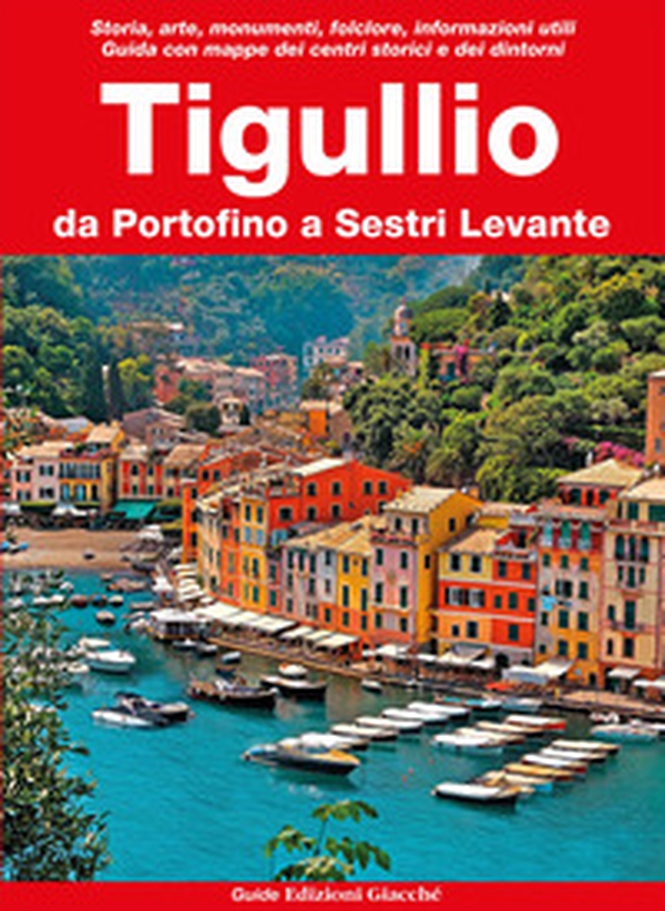 Tigullio. Da Portofino a Sestri Levante - Librerie.coop