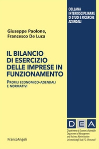 Il bilancio di esercizio delle imprese in funzionamento. Profili economico-aziendali e normativi - Librerie.coop