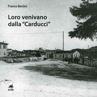 Loro venivano dalla «Carducci» - Librerie.coop