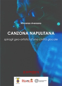Canzona napulitana. Spiragli geo-artistici d'una civiltà glocale - Librerie.coop Canzona napulitana. Spiragli geo-artistici d'una civiltà glocale - Librerie.coop