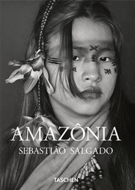 Sebastião Salgado. Amazônia. 45th Ed. Ediz. inglese - Librerie.coop