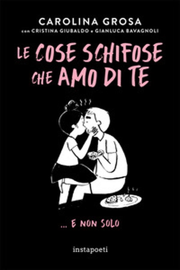 Le cose schifose che amo di te. ...e non solo - Librerie.coop Le cose schifose che amo di te. ...e non solo - Librerie.coop