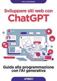 Sviluppare siti web con ChatGPT. Guida alla programmazione con l'AI generativa - Librerie.coop Sviluppare siti web con ChatGPT. Guida alla programmazione con l'AI generativa - Librerie.coop