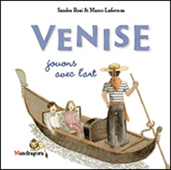 Venezia. Il gioco dell'arte. Ediz. francese - Librerie.coop Venezia. Il gioco dell'arte. Ediz. francese - Librerie.coop