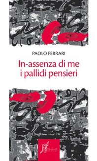In-assenza di me i pallidi pensieri - Librerie.coop