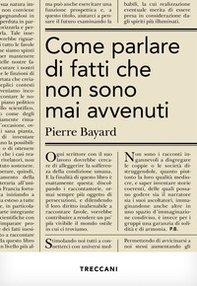 Come parlare di fatti che non sono mai avvenuti - Librerie.coop