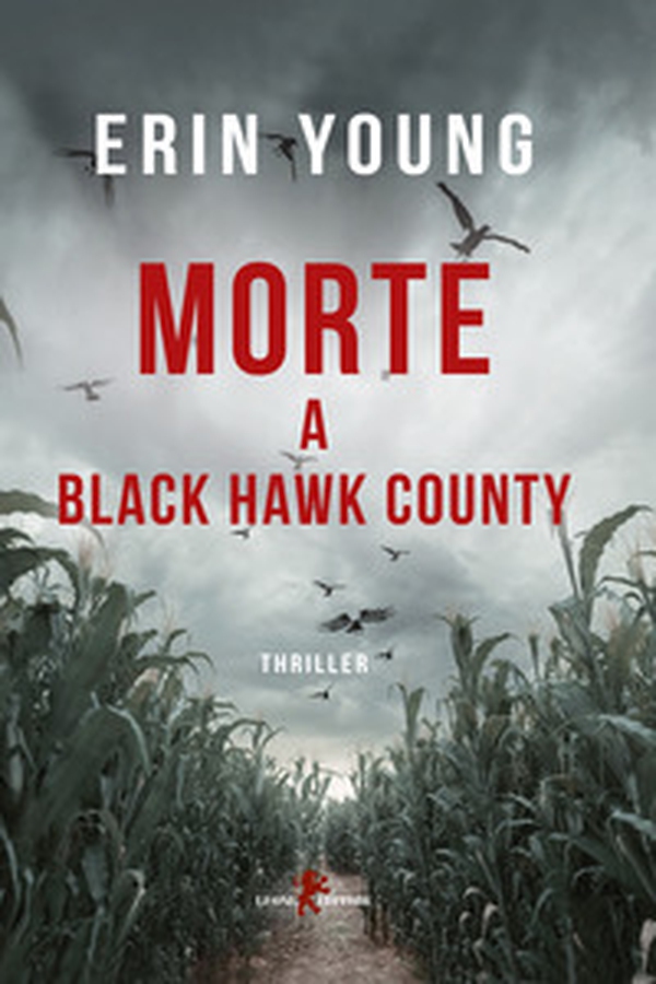 Morte a Black Hawk County - Librerie.coop Morte a Black Hawk County - Librerie.coop