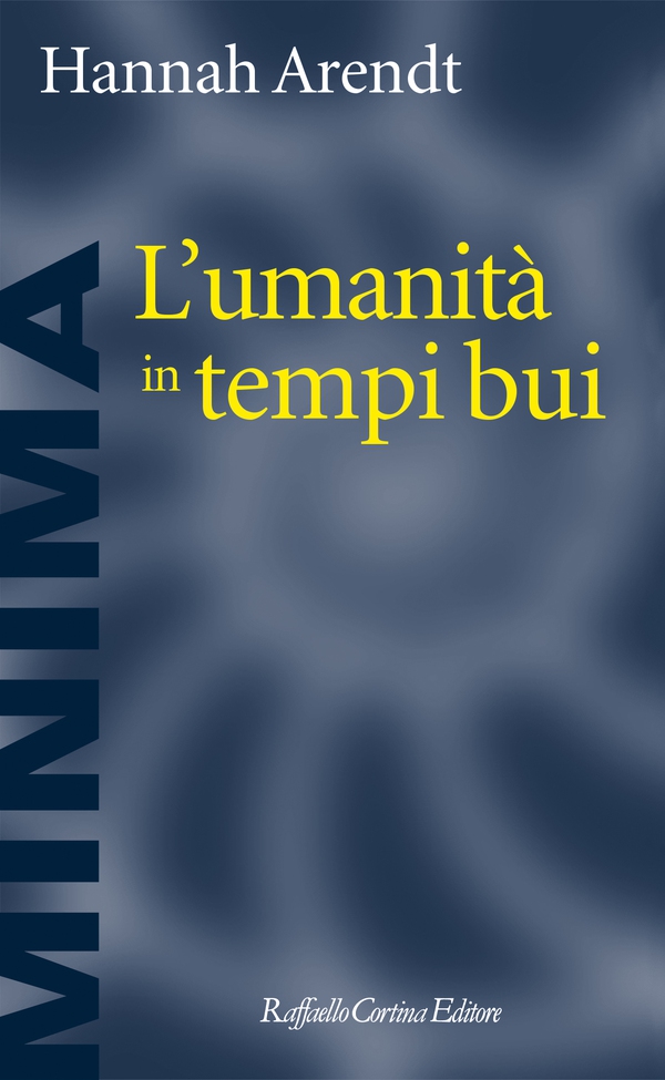 L'umanità in tempi bui - Librerie.coop L'umanità in tempi bui - Librerie.coop