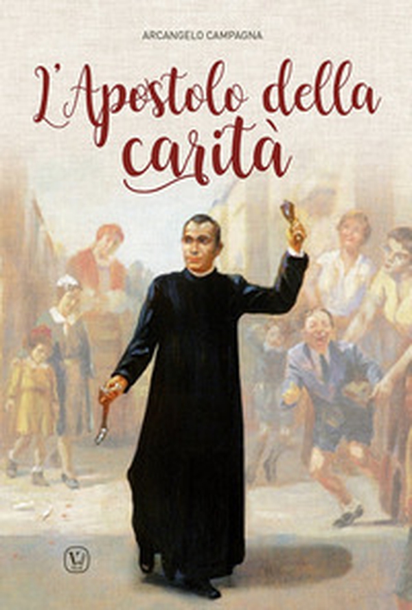 L'apostolo della carità - Librerie.coop L'apostolo della carità - Librerie.coop