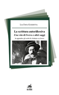 La scrittura autoriflessiva. Una vita di Svevo e altri saggi. In appendice gli scritti di «Solaria» su Svevo - Librerie.coop La scrittura autoriflessiva. Una vita di Svevo e altri saggi. In appendice gli scritti di «Solaria» su Svevo - Librerie.coop