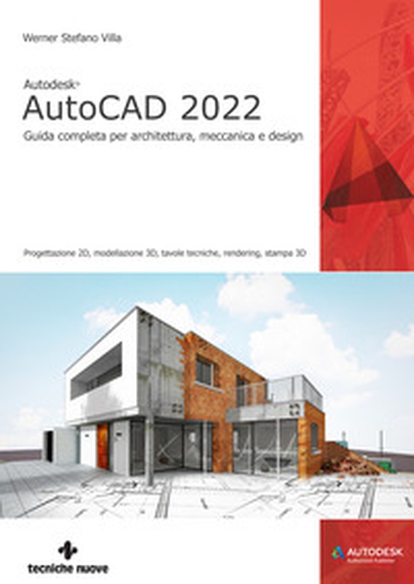 Autodesk® AutoCAD 2022. Guida completa per architettura, meccanica e design - Librerie.coop Autodesk® AutoCAD 2022. Guida completa per architettura, meccanica e design - Librerie.coop
