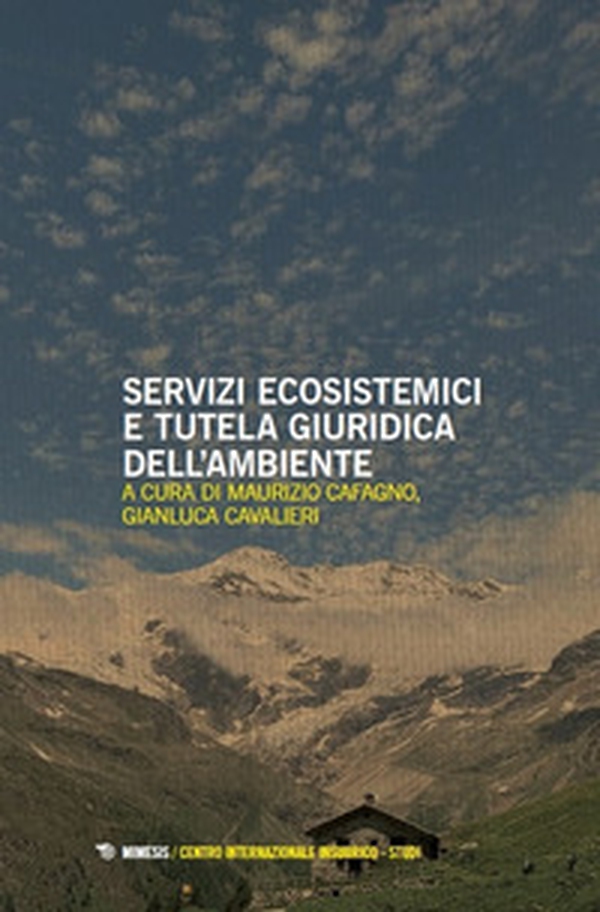 Servizi ecosistemici e tutela giuridica dell'ambiente - Librerie.coop Servizi ecosistemici e tutela giuridica dell'ambiente - Librerie.coop