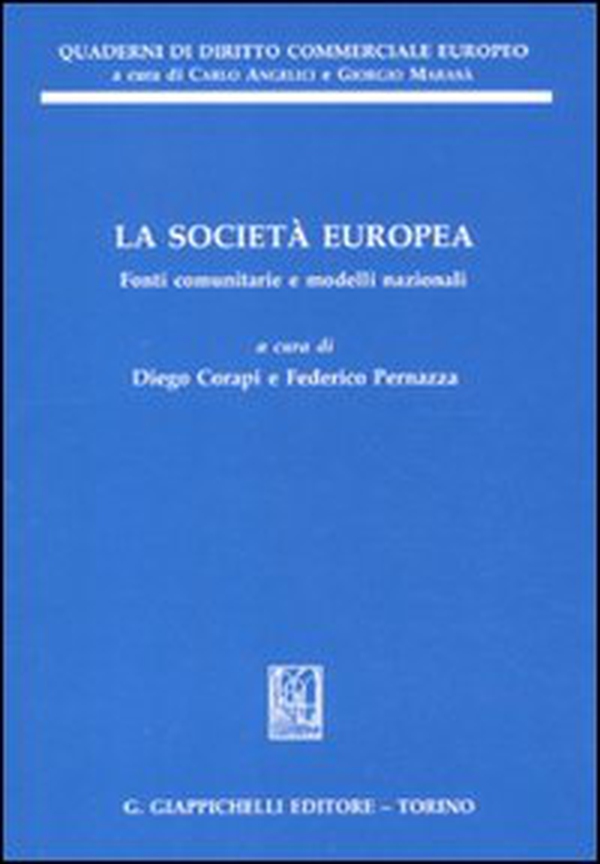 La società europea. Fonti comunitarie e modelli nazionali - Librerie.coop