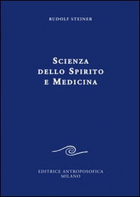 Scienza dello spirito e medicina - Librerie.coop