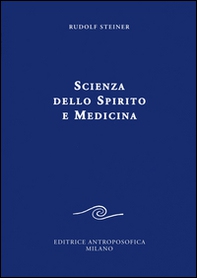 Scienza dello spirito e medicina - Librerie.coop Scienza dello spirito e medicina - Librerie.coop