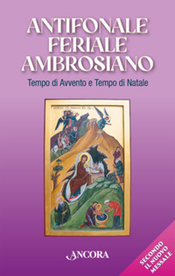 Antifonale feriale ambrosiano. Tempo di Avvento e tempo di Natale - Librerie.coop Antifonale feriale ambrosiano. Tempo di Avvento e tempo di Natale - Librerie.coop
