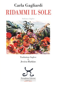 Ridammi il sole. Ediiz. italiana e inglese - Librerie.coop
