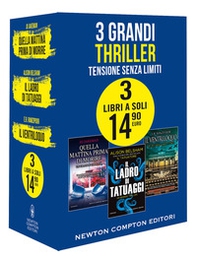 3 grandi thriller. Tensione senza limiti: Quella mattina prima di morire-Il ladro di tatuaggi-Il ventriloquo - Librerie.coop 3 grandi thriller. Tensione senza limiti: Quella mattina prima di morire-Il ladro di tatuaggi-Il ventriloquo - Librerie.coop