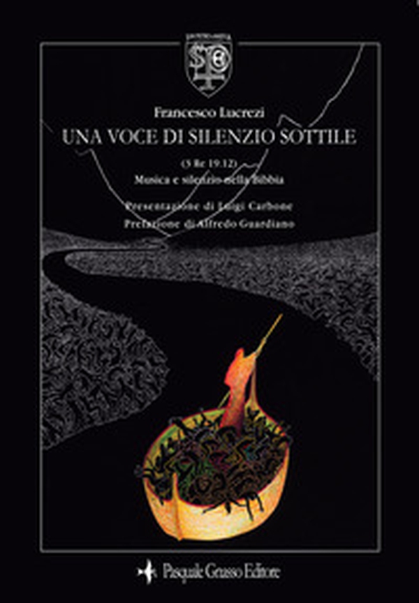 Una voce di silenzio sottile. (3 Re 19.12) Musica e silenzio nella Bibbia - Librerie.coop Una voce di silenzio sottile. (3 Re 19.12) Musica e silenzio nella Bibbia - Librerie.coop