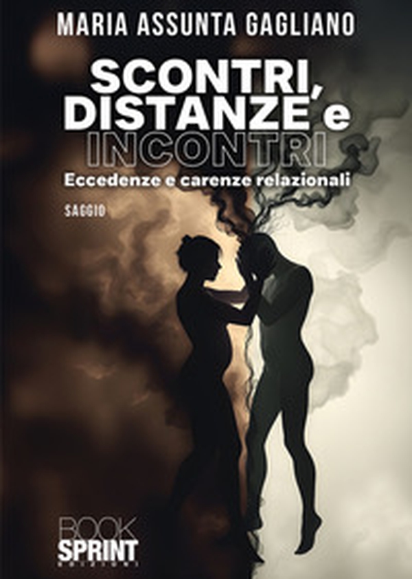 Scontri, distanze e incontri. Eccedenze e carenze relazionali - Librerie.coop Scontri, distanze e incontri. Eccedenze e carenze relazionali - Librerie.coop