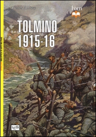 Tolmino (1915-1916) - Librerie.coop Tolmino (1915-1916) - Librerie.coop