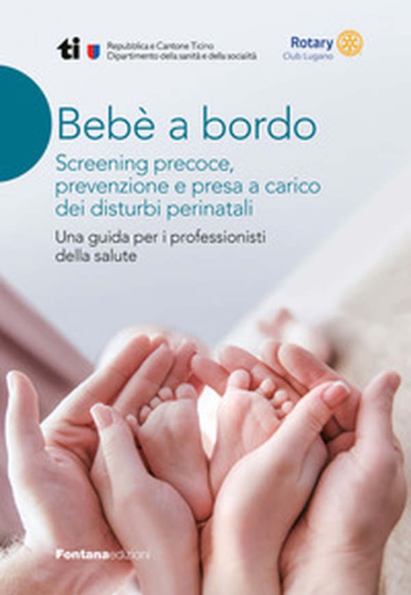 Bebè a bordo. Screening precoce, prevenzione e presa a carico dei disturbi perinatali - Librerie.coop Bebè a bordo. Screening precoce, prevenzione e presa a carico dei disturbi perinatali - Librerie.coop