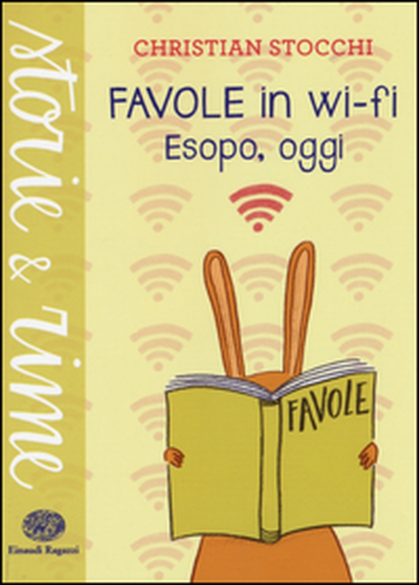 Favole in wi-fi. Esopo, oggi - Librerie.coop Favole in wi-fi. Esopo, oggi - Librerie.coop